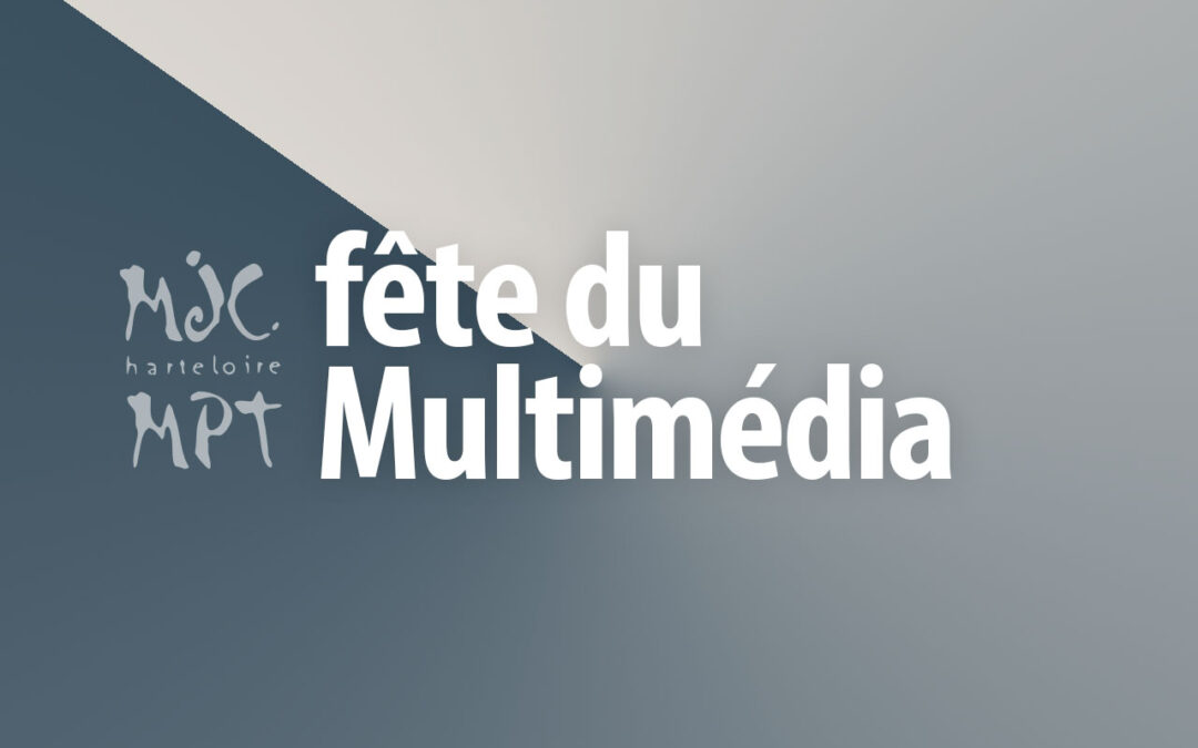 La fête du multimédia