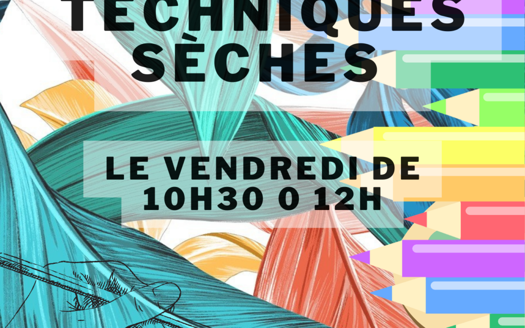 Un horaire de plus sur l’atelier dessin techniques sèches